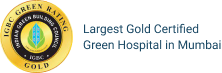 Largest gold certified green hospital in mumbai 